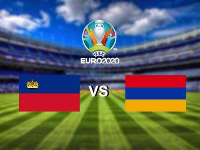 Soi kèo Liechtenstein vs Armenia, 13/10/2019 – Vòng loại Euro 2020