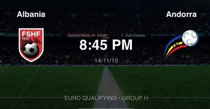 Soi kèo Albania vs Andorra, 15/11/2019 – Vòng loại Euro 2020