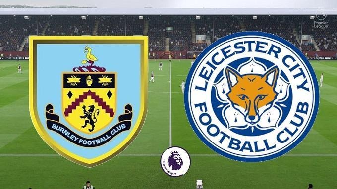 Soi kèo Burnley vs Leicester City, 19/01/2020 – Ngoại Hạng Anh