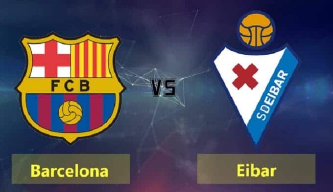 Soi kèo Barcelona vs Eibar, 23/2/2020 – VĐQG Tây Ban Nha