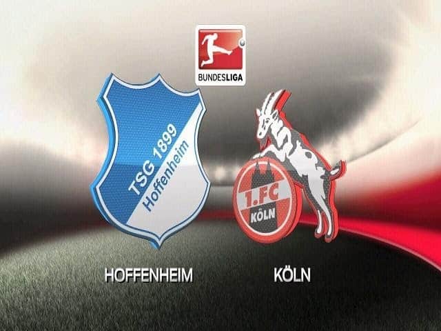 Soi kèo Hoffenheim vs Cologne, 28/5/2020 – Giải VĐQG Đức