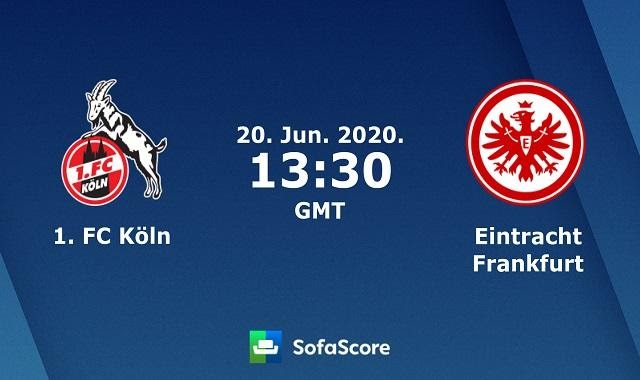 Soi kèo Cologne vs E.Frankfurt, 20/6/2020 – VĐQG Đức