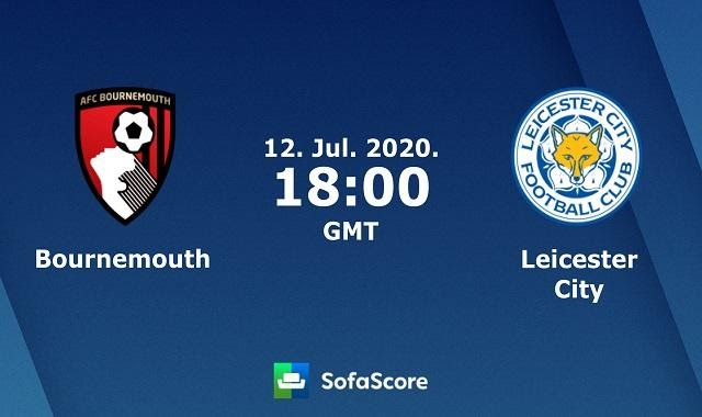 Soi kèo Bournemouth vs Leicester City, 11/7/2020 – Ngoại hạng Anh