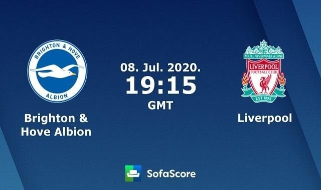 Soi kèo Brighton vs Liverpool, 9/7/2020 – Ngoại hạng Anh