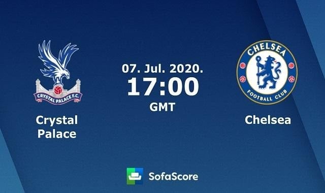 Soi kèo Crystal Palace vs Chelsea, 9/7/2020 – Ngoại hạng Anh