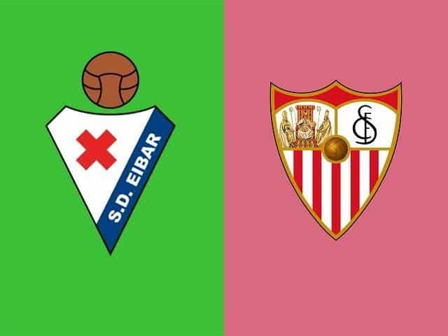 Soi kèo Sevilla vs Eibar, 08/7/2020 – VĐQG Tây Ban Nha