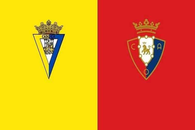 Soi kèo Cadiz CF vs Osasuna, 13/9/2020 – VĐQG Tây Ban Nha