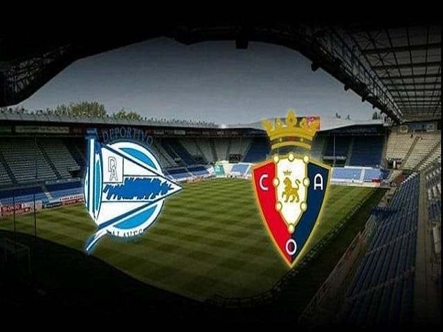 Soi kèo Alaves vs Osasuna, 28/02/2021 – VĐQG Tây Ban Nha