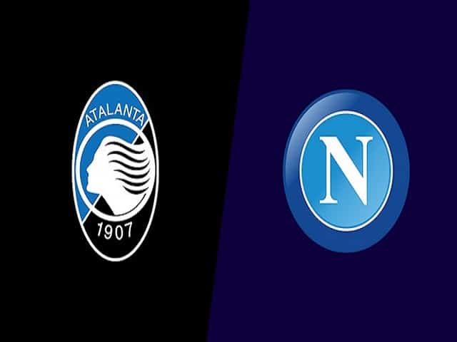 Soi kèo Atalanta vs Napoli, 22/02/2021 – VĐQG Ý [Serie A]