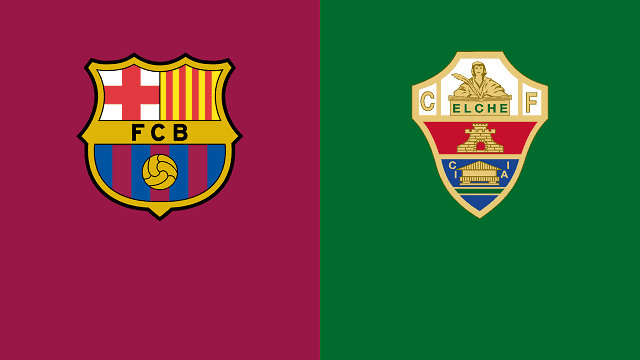 Soi kèo Barcelona vs Elche, 25/02/2021 – VĐQG Tây Ban Nha