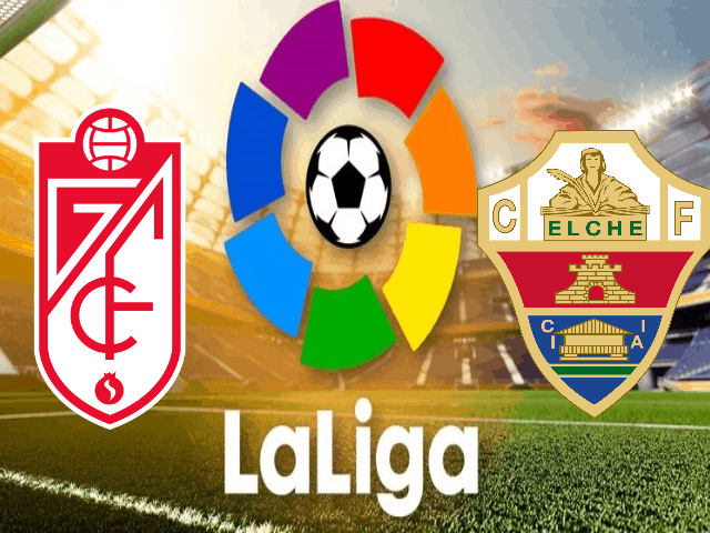 Soi kèo Granada vs Elche, 01/03/2021 – VĐQG Tây Ban Nha