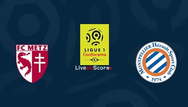 Soi kèo Metz vs Montpellier, 04/02/2021 – Giải VĐQG Pháp