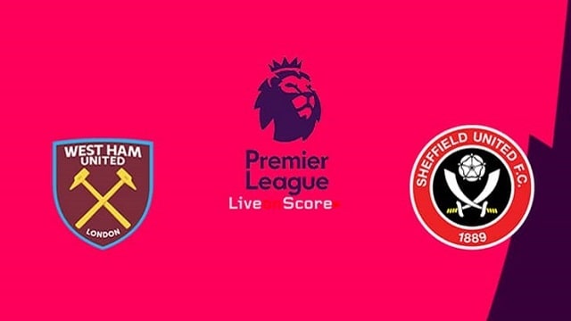 Soi kèo West Ham United vs Sheffield United, 16/02/2021 – Ngoại hạng Anh