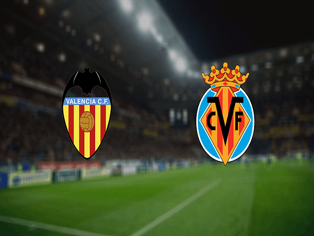 Soi kèo nhà cái Valencia vs Villarreal, 06/03/2021 – VĐQG Tây Ban Nha