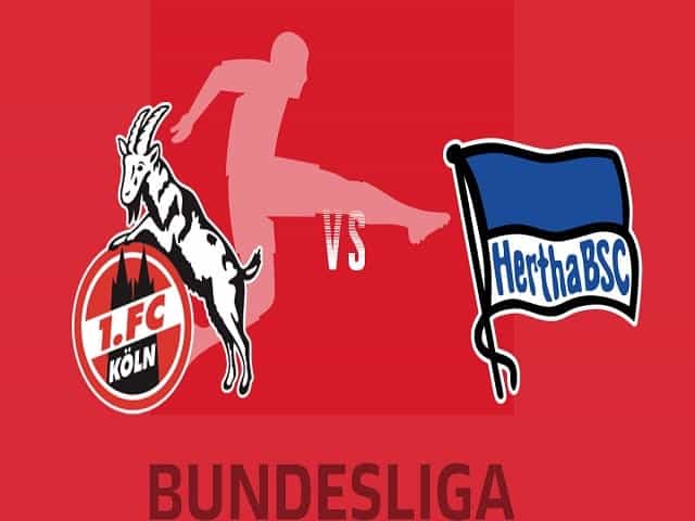 Soi kèo FC Koln vs Hertha Berlin, 14/08/2021 – Giải VĐQG Đức