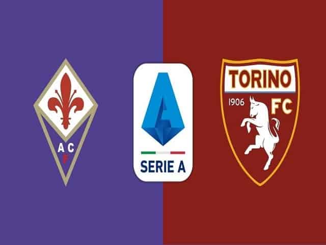 Soi kèo Fiorentina vs Torino, 29/08/2021 – Giải VĐQG Ý