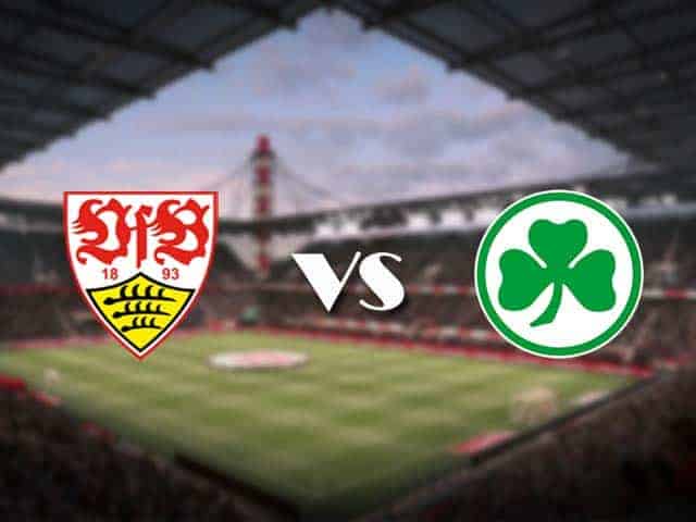 Soi kèo VfB Stuttgart vs Greuther Furth, 14/08/2021 – Giải VĐQG Đức