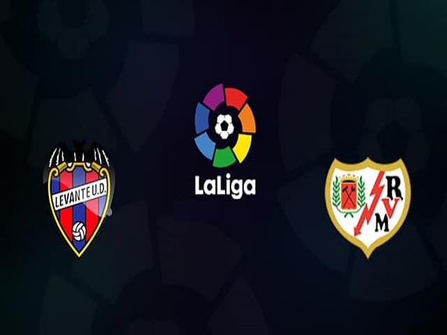 Soi kèo Levante vs Rayo Vallecano, 11/09/2021 – VĐQG Tây Ban Nha